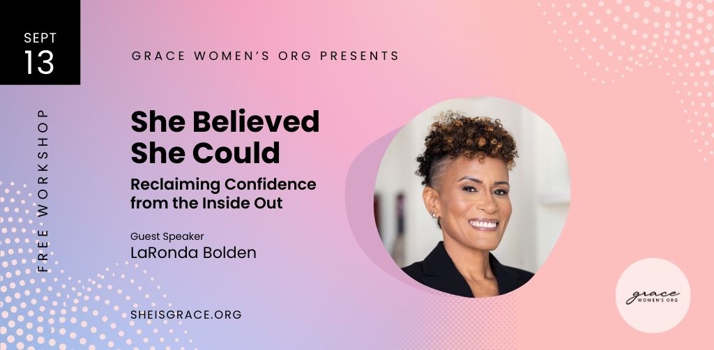 She Believed She Could: Reclaiming Confidence from the Inside Out w/ LaRonda Bolden